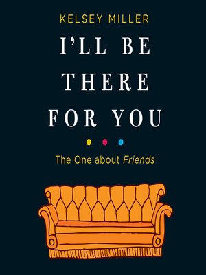 cover image of I'll Be There for You